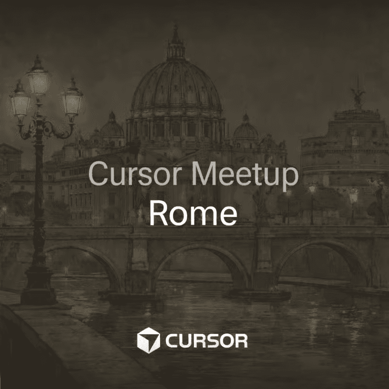 Cursor Meetup Rome