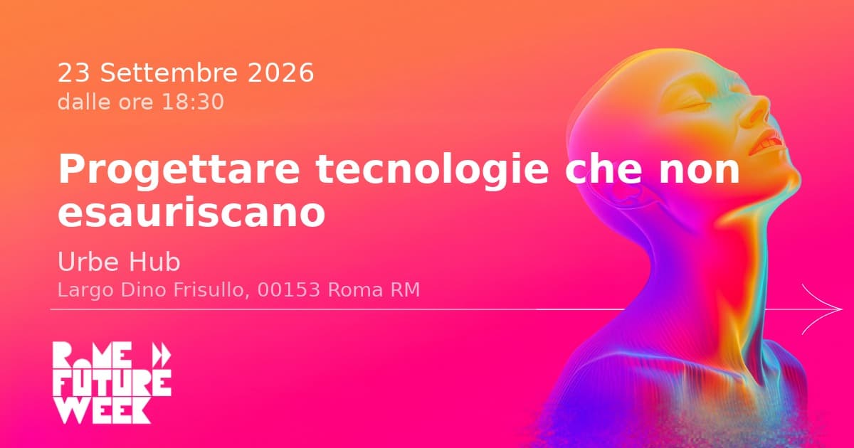 Progettare tecnologie che non esauriscano